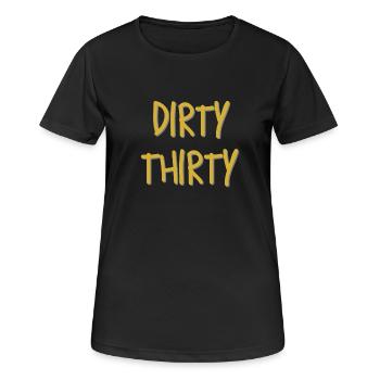 Dirty Thirty Face Mask 30th Birthday Gift - Women's Breathable T-Shirt - black - Front - AI Model Female 172 light (172cm)