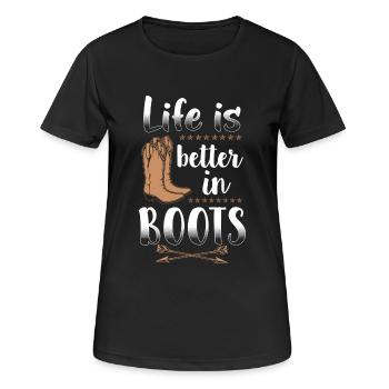 Life Is Better In Boots - Women's Breathable T-Shirt - black - Front - AI Model Female 172 light (172cm)