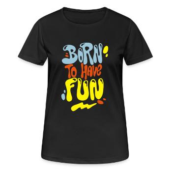 Né à avoir du plaisir - T-shirt respirant Femme - noir - Devant - AI Model Female 172 light (172cm)