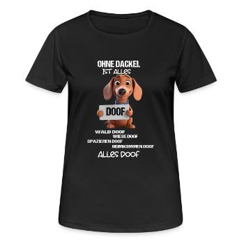 Ohne Dackel ist alles doof 3D Motiv - Dackelliebe - Frauen T-Shirt atmungsaktiv - Schwarz - Vorne - AI Model Female 172 light (172cm)