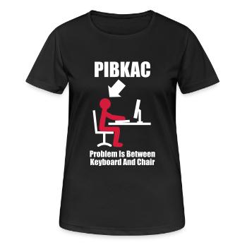 PIBKAC - Problem is between Keyboard and Chair - - Frauen T-Shirt atmungsaktiv - Schwarz - Vorne - AI Model Female 172 light (172cm)