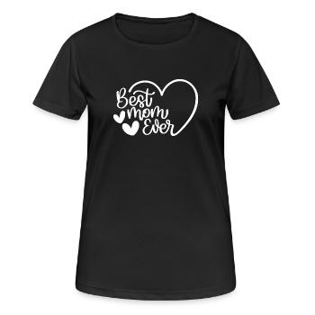 Best Mom Ever - Frauen T-Shirt atmungsaktiv - Schwarz - Vorne - AI Model Female 172 light (172cm)