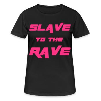 Slave To The Rave - Frauen T-Shirt atmungsaktiv - Schwarz - Vorne - AI Model Female 172 light (172cm)