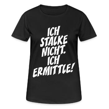 Ich Stalke Nicht Ich Ermittle Detektiv Ermittler - Frauen T-Shirt atmungsaktiv - Schwarz - Vorne - AI Model Female 172 light (172cm)