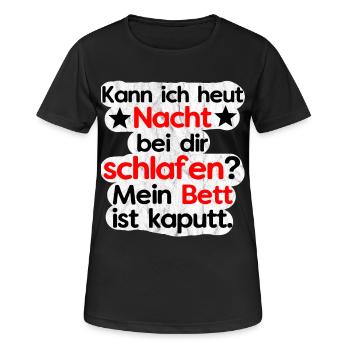 Kann ich heut bei dir schlafen? Bett ist Kaputt. - Frauen T-Shirt atmungsaktiv - Schwarz - Vorne - AI Model Female 172 light (172cm)