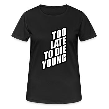 Lustig Too Late - Frauen T-Shirt atmungsaktiv - Schwarz - Vorne - AI Model Female 172 light (172cm)