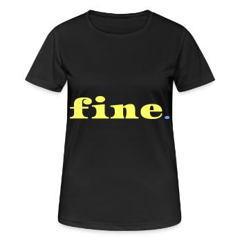 All Well Statement Irony Minimal Saying - Women's Breathable T-Shirt - black - Front - AI Model Female 172 light (172cm)