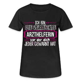 ARZTHELFERIN - Verrückt - Frauen T-Shirt atmungsaktiv - Schwarz - Vorne - AI Model Female 172 light (172cm)