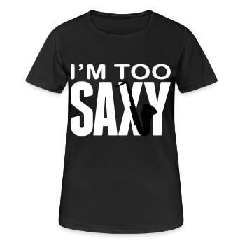 I'm too Saxy - T-shirt respirant Femme - noir - Devant - AI Model Female 172 light (172cm)