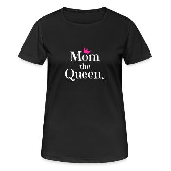 Mom the Queen Tshirt, Gift for Mom on Mother's Day - Frauen T-Shirt atmungsaktiv - Schwarz - Vorne - AI Model Female 172 light (172cm)