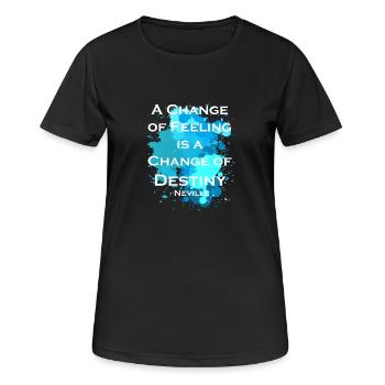 A change of feeling is a change of destiny - Frauen T-Shirt atmungsaktiv - Schwarz - Vorne - AI Model Female 172 light (172cm)