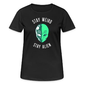Stay Weird Stay Alien - Frauen T-Shirt atmungsaktiv - Schwarz - Vorne - AI Model Female 172 light (172cm)