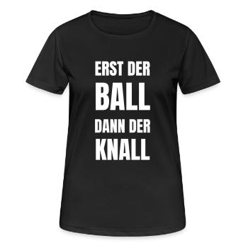 First the ball, then the bang. - Women's Breathable T-Shirt - black - Front - AI Model Female 172 light (172cm)
