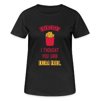 Exercise Extra Fries Quote - Women's Breathable T-Shirt - black - Front - AI Model Female 172 light (172cm)
