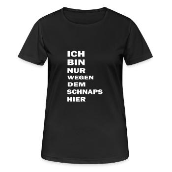 Je suis juste là pour le schnaps - T-shirt respirant Femme - noir - Devant - AI Model Female 172 light (172cm)