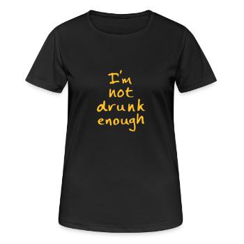 not drunk enough - Women's Breathable T-Shirt - black - Front - AI Model Female 172 light (172cm)