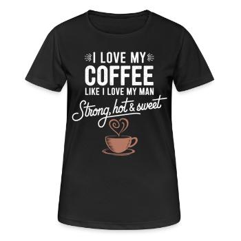 Starker, heißer & süßer Kaffee für Kaffeeliebhaber - Frauen T-Shirt atmungsaktiv - Schwarz - Vorne - AI Model Female 172 light (172cm)