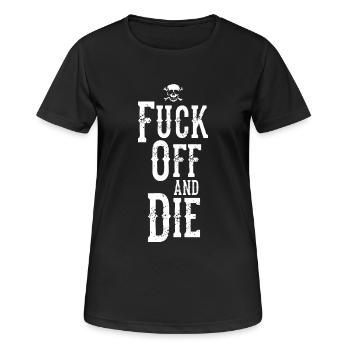 Fuck Off and Die - Women's Breathable T-Shirt - black - Front - AI Model Female 172 light (172cm)