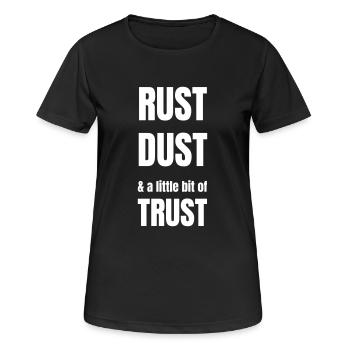 Rust, dust and a little bit of trust - Women's Breathable T-Shirt - black - Front - AI Model Female 172 light (172cm)