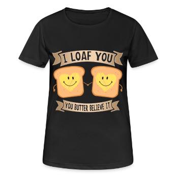 I Loaf You Valentinstag Geschenk Liebe Paare - Frauen T-Shirt atmungsaktiv - Schwarz - Vorne - AI Model Female 172 light (172cm)