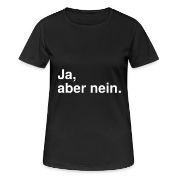 Ja, aber nein. - Frauen T-Shirt atmungsaktiv - Schwarz - Vorne - AI Model Female 172 light (172cm)