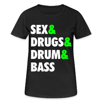 Sex & Drugs & Drum & Bass - Frauen T-Shirt atmungsaktiv - Schwarz - Vorne - AI Model Female 172 light (172cm)