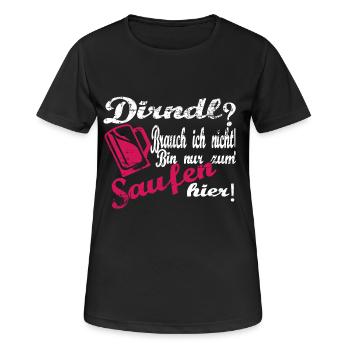 Dirndl? Brauch ich nicht will nur trinken - Frauen T-Shirt atmungsaktiv - Schwarz - Vorne - AI Model Female 172 light (172cm)