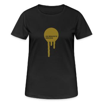 dreckig - Frauen T-Shirt atmungsaktiv - Schwarz - Vorne - AI Model Female 172 light (172cm)