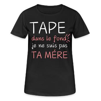 TAPE DANS LE FOND JE SUIS PAS TA MERE - T-shirt respirant Femme - noir - Devant - AI Model Female 172 light (172cm)