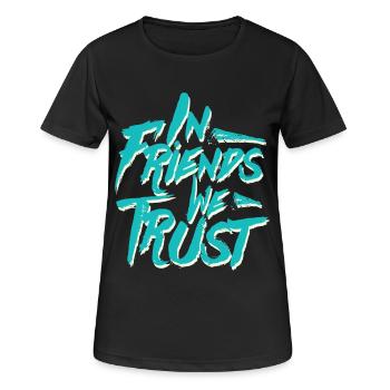 In Friends We Trust, typography - Women's Breathable T-Shirt - black - Front - AI Model Female 172 light (172cm)