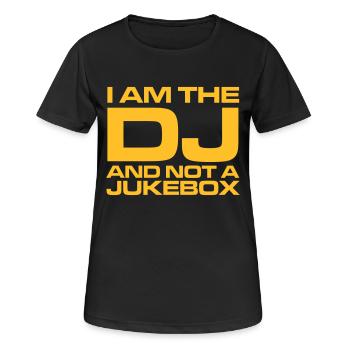 DJ : I am the DJ and not a jukebox - Women's Breathable T-Shirt - black - Front - AI Model Female 172 light (172cm)