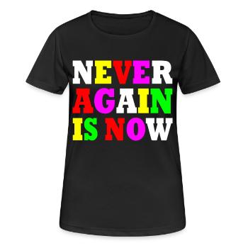 Never again is now - Women's Breathable T-Shirt - black - Front - AI Model Female 172 light (172cm)