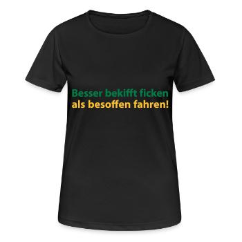Better than driving drunk stoned fuck! - Women's Breathable T-Shirt - black - Front - AI Model Female 172 light (172cm)