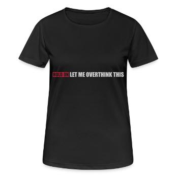 Permettez-moi d’exagérer - T-shirt respirant Femme - noir - Devant - AI Model Female 172 light (172cm)