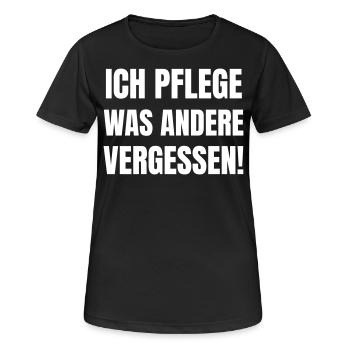 Ich pflege was andere vergessen! - Frauen T-Shirt atmungsaktiv - Schwarz - Vorne - AI Model Female 172 light (172cm)