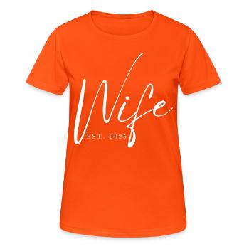 Ehefrau gegr. 2025 frisch verheiratet Flitterwochen Hochzeit - Frauen T-Shirt atmungsaktiv - Neonorange - Vorne - AI Model Female 172 dark (172cm)