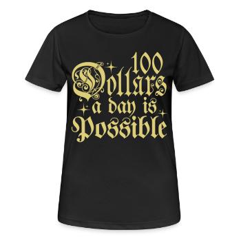 100 Dollar pro Tag sind möglich Typografie-Phrase - Frauen T-Shirt atmungsaktiv - Schwarz - Vorne - AI Model Female 172 light (172cm)