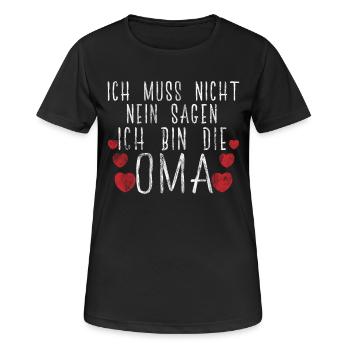 Ich Muss Nicht Nein Sagen Ich Bin Die Oma Geschenk - Frauen T-Shirt atmungsaktiv - Schwarz - Vorne - AI Model Female 172 light (172cm)