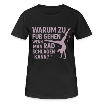 Why walk – Radschlag Turnspruch - Women's Breathable T-Shirt - black - Front - AI Model Female 172 light (172cm)