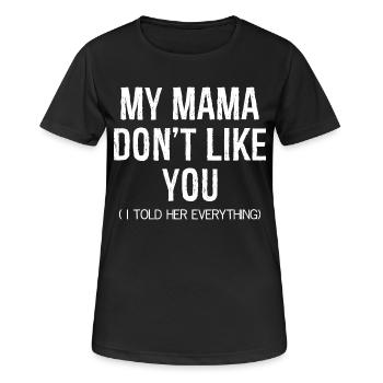 Ma maman ne t’aime pas - T-shirt respirant Femme - noir - Devant - AI Model Female 172 light (172cm)