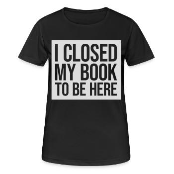 I closed my book - Women's Breathable T-Shirt - black - Front - AI Model Female 172 light (172cm)