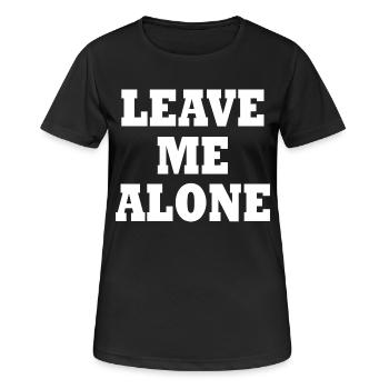 Leave me alone - Women's Breathable T-Shirt - black - Front - AI Model Female 172 light (172cm)