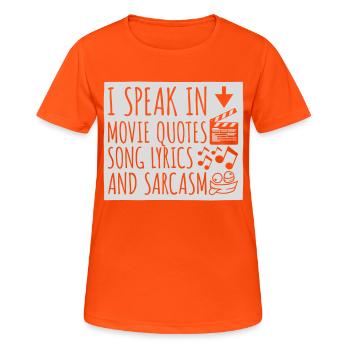 speak lyrics and sarcasm - Frauen T-Shirt atmungsaktiv - Neonorange - Vorne - AI Model Female 172 dark (172cm)