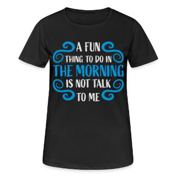 not talk to me - Women's Breathable T-Shirt - black - Front - AI Model Female 172 light (172cm)