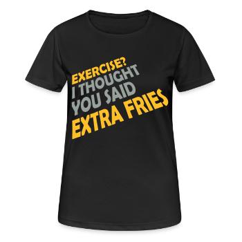 Exercise Extra Fries Quote - Women's Breathable T-Shirt - black - Front - AI Model Female 172 light (172cm)
