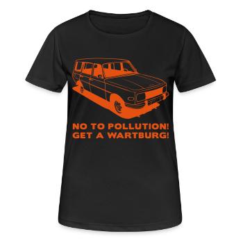 Wartburg - No To Pollution! Get A Wartburg! - Frauen T-Shirt atmungsaktiv - Schwarz - Vorne - AI Model Female 172 light (172cm)