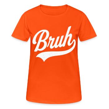 Bruh Retro-Stil - Frauen T-Shirt atmungsaktiv - Neonorange - Vorne - AI Model Female 172 dark (172cm)