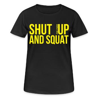 shut up and squat - T-shirt respirant Femme - noir - Devant - AI Model Female 172 light (172cm)