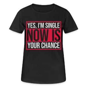 célibataire maintenant votre chance - T-shirt respirant Femme - noir - Devant - AI Model Female 172 light (172cm)