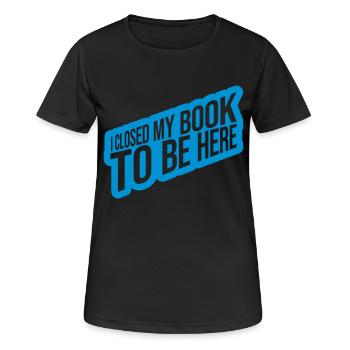 I closed my book - Women's Breathable T-Shirt - black - Front - AI Model Female 172 light (172cm)